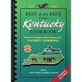 Best of the Best from Kentucky Cookbook: Selected Recipes from Kentucky's Favorite Cookbooks (Best of the Best State Cookbook Series)