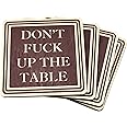 Don't Fuck Up The Table Wood Coasters