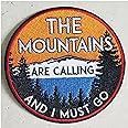The Mountains are Calling Embroidered Patch 3.5" and I Must Go John Muir Iron On Or Sew On