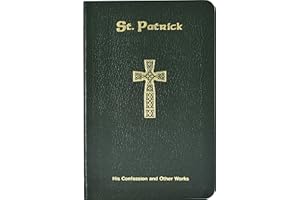 St. Patrick: His Confession and Other Works