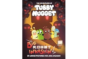 The Adventures of Tubby Nugget: Big Robot Invasion #2: A Graphic Novel