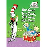 One Cent, Two Cents, Old Cent, New Cent: All About Money (Cat in the Hat's Learning Library)