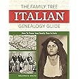 The Family Tree Italian Genealogy Guide: How to Trace Your Family Tree in Italy
