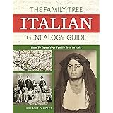 The Family Tree Italian Genealogy Guide: How to Trace Your Family Tree in Italy