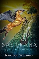 Sasquana Peggies and Featherchasers: A nerdy boy, a beautiful evo-human girl, and an abused Pegasus. Kindle Edition