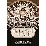 The Lost World of DeMille (Hollywood Legends Series)