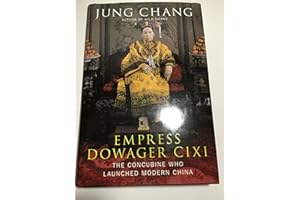 Empress Dowager Cixi: The Concubine Who Launched Modern China