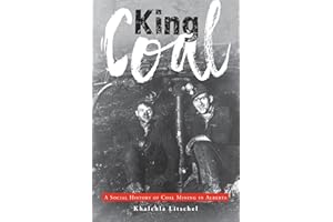 King Coal: A Social History of Coal Mining in Alberta