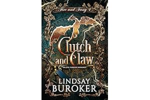 Clutch and Claw: An epic fantasy romance (Fire and Fang Book 4)