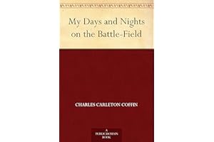 My Days and Nights on the Battle-Field