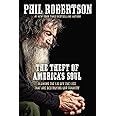 The Theft of America’s Soul: Blowing the Lid Off the Lies That Are Destroying Our Country