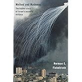 Method and Madness: The Hidden Story of Israel’s Assaults on Gaza