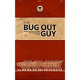 The Bug Out Guy: A SHTF Issue (Apocalypse Issues Book 1)