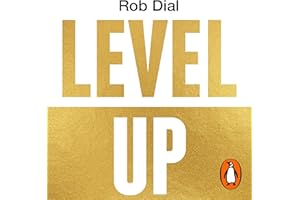 Level Up: Get Focused, Stop Procrastinating and Upgrade Your Life