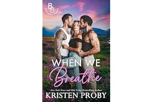 When We Breathe: A Why Choose, MMF, Friends to Lovers Novella (The Blackwells of Montana)
