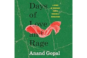Days of Love and Rage: A Story of Ordinary People Forging a Revolution