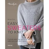Easy Sweaters to Knit: Stylish knitting patterns for sweaters and cardigans