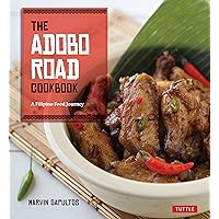The Adobo Road Cookbook: A Filipino Food Journey-From Food Blog, to Food Truck, and Beyond [Filipino Cookbook, 99 Recipes]