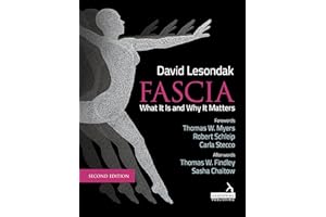 Fascia – What It Is, and Why It Matters, Second Edition