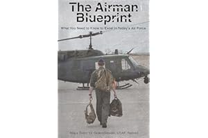 Airman Blueprint: What to Expect & How to Excel in Today's Air Force
