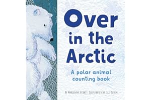 Over in the Arctic: A polar baby animal counting book (Our World, Our Home)