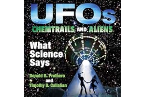 UFOs, Chemtrails, and Aliens: What Science Says