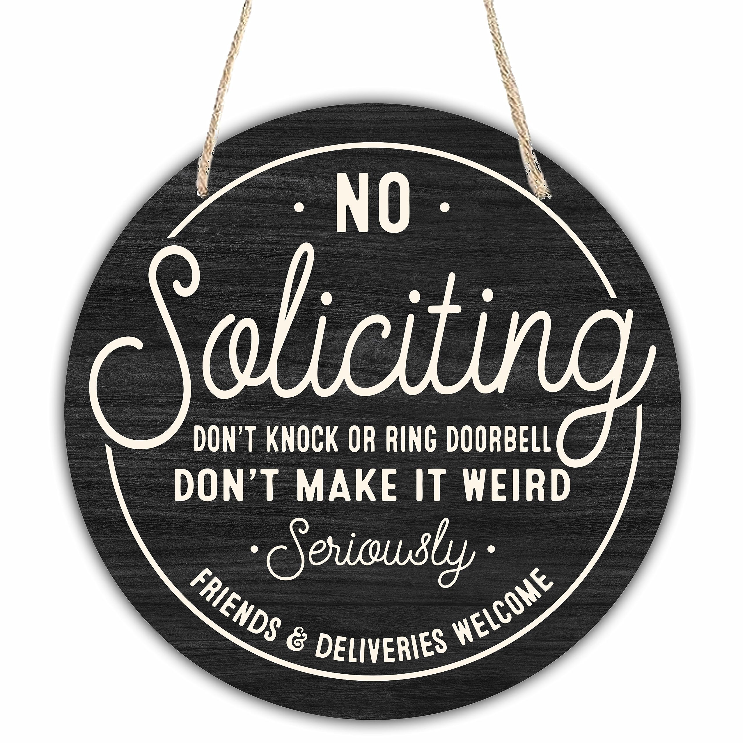 10" Wooden Sign for Front Door - No Soliciting, Don't knock or ring doorbell - House Welcome Sign, Funny Round Wood Hanging Sign for House decor home decor, gifts & accessories - C01