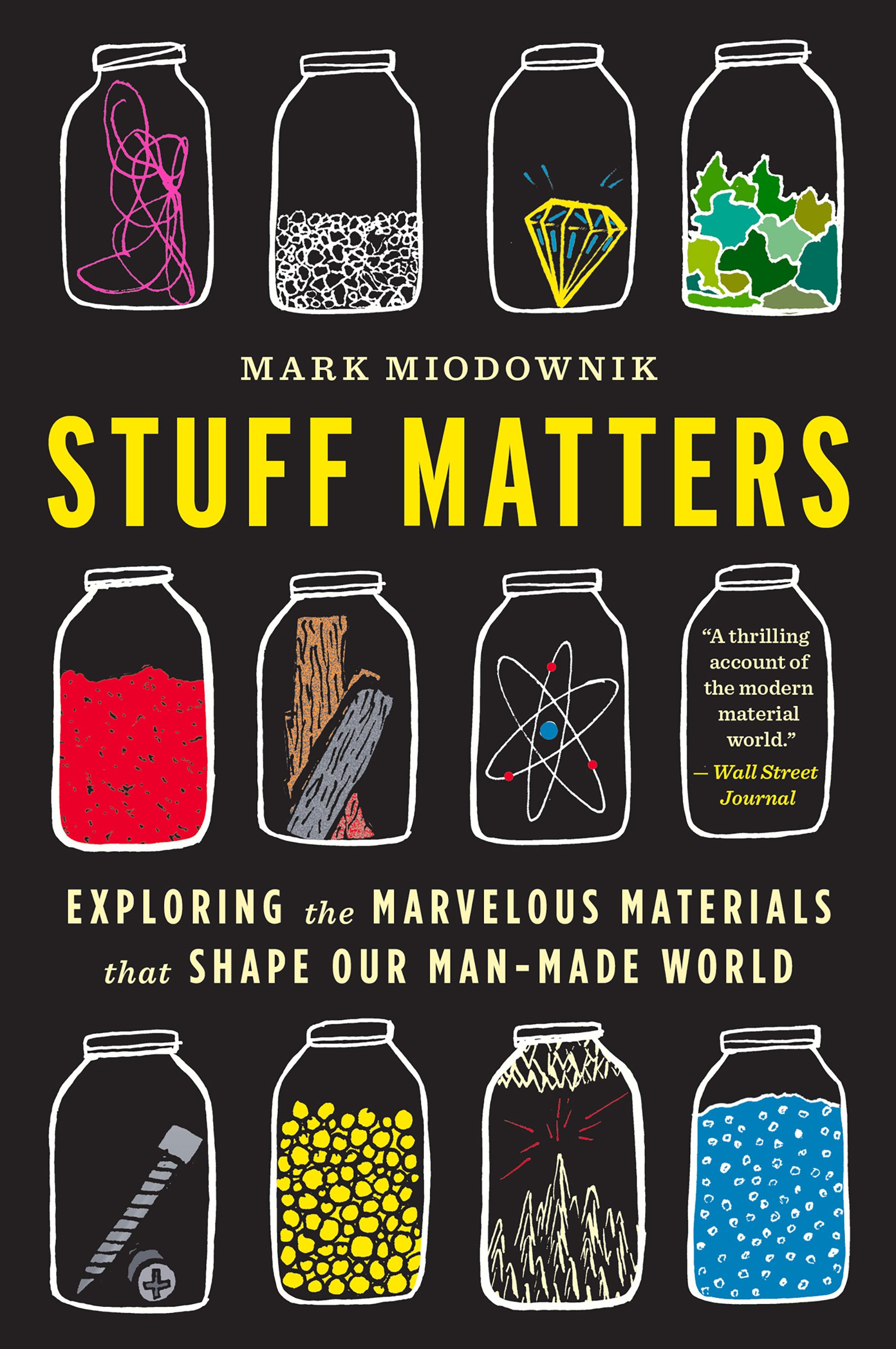 Stuff Matters: Exploring the Marvelous Materials