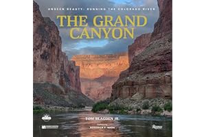 The Grand Canyon: Unseen Beauty: Running the Colorado River