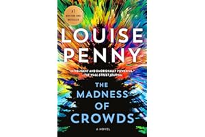 The Madness of Crowds: A Novel (Chief Inspector Gamache Novel, 17)