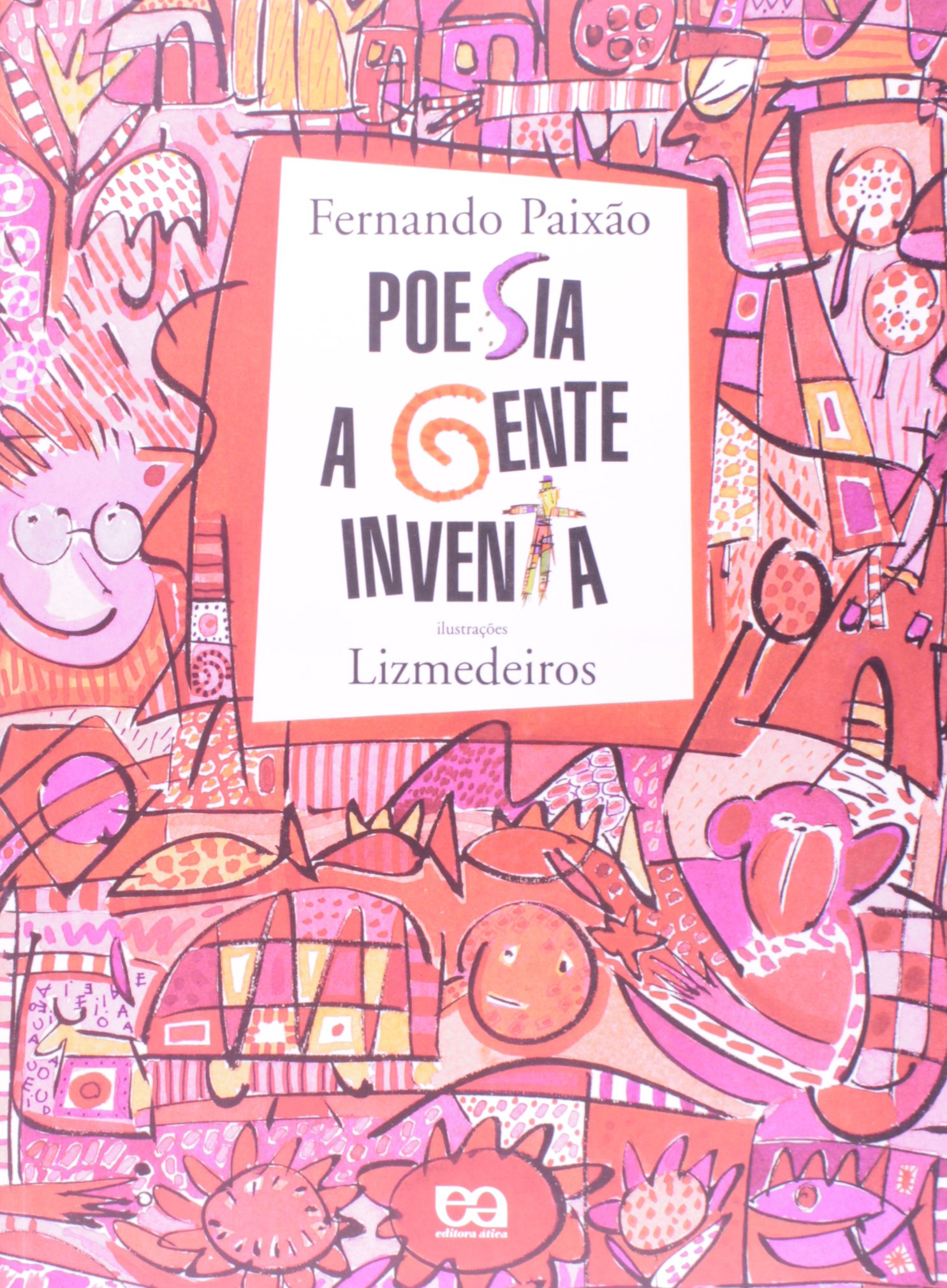 Poesia A Gente Inventa Poesia Para Criancas Walter Paixao Amazon Com Books