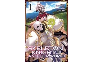 Skeleton Knight in Another World Vol. 1 (Skeleton Knight in Another World (Manga))