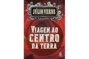 Viagem ao centro da Terra (Clássicos da literatura mundial) (Portuguese Edition)