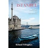 Istanbul: City of Forgetting and Remembering (Armchair Traveller)