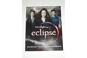 The Twilight Saga Eclipse: The Official Illustrated Movie Companion