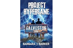 PROJECT HYPERCANE: GALVESTON: AN APOCALYPTIC DISASTER THRILLER!