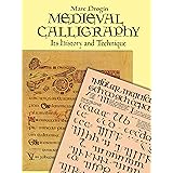 Medieval Calligraphy: Its History and Technique (Lettering, Calligraphy, Typography)