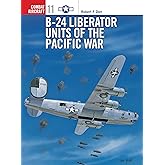 B-24 Liberator Units of the Pacific War (Osprey Combat Aircraft 11)