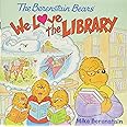The Berenstain Bears: We Love the Library