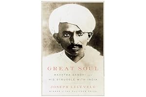 Great Soul: Mahatma Gandhi and His Struggle with India