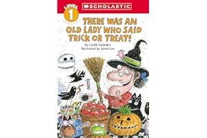 There Was an Old Lady Who Said Trick or Treat! (Scholastic Reader, Level 1)