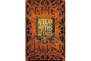 African Myths & Tales: Epic Tales (Gothic Fantasy)