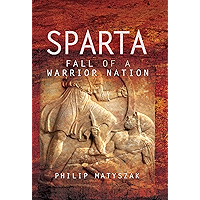Sparta: Fall of a Warrior Nation book cover Sparta: Fall of a Warrior Nation book cover