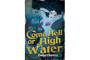 Come Hell or High Water