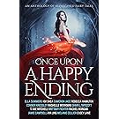 Once Upon a Happy Ending: An Anthology of Reimagined Fairy Tales