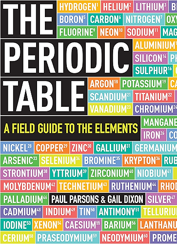 Download The Periodic Table: A Field Guide to the Elements (English Edition) PDF