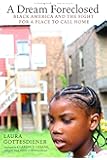 A Dream Foreclosed: Black America and the Fight for a Place to Call Home (Occupied Media Pamphlet Series)
