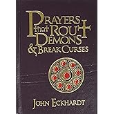 Prayers That Rout Demons and Break Curses