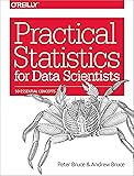 Practical Statistics for Data Scientists: 50 Essential Concepts