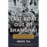Last Boat Out of Shanghai: The Epic Story of the Chinese Who Fled Mao's Revolution